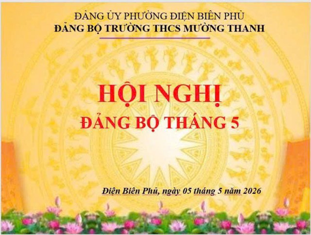 Đảng bộ Trường THCS Mường Thanh: Dấu ấn đổi mới và kiện toàn tổ chức trong những ngày tháng 5 lịch sử