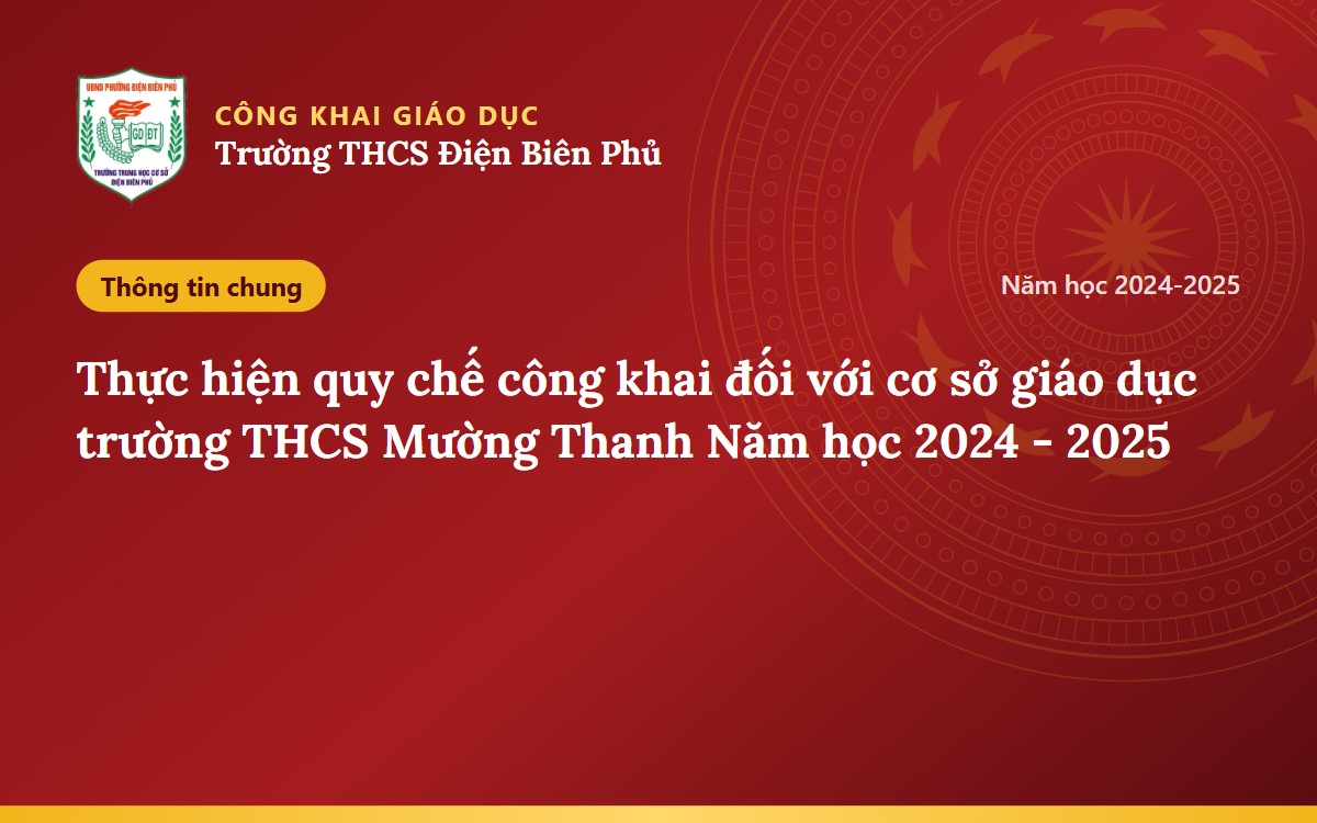 Thực hiện quy chế công khai đối với cơ sở giáo dục trường THCS Mường Thanh Năm học 2024 - 2025