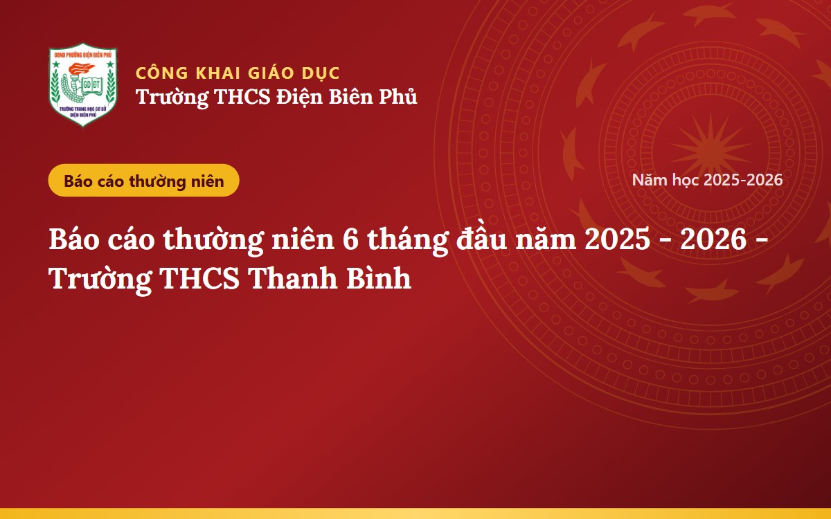 Báo cáo thường niên 6 tháng đầu năm 2025 - 2026 - Trường THCS Thanh Bình