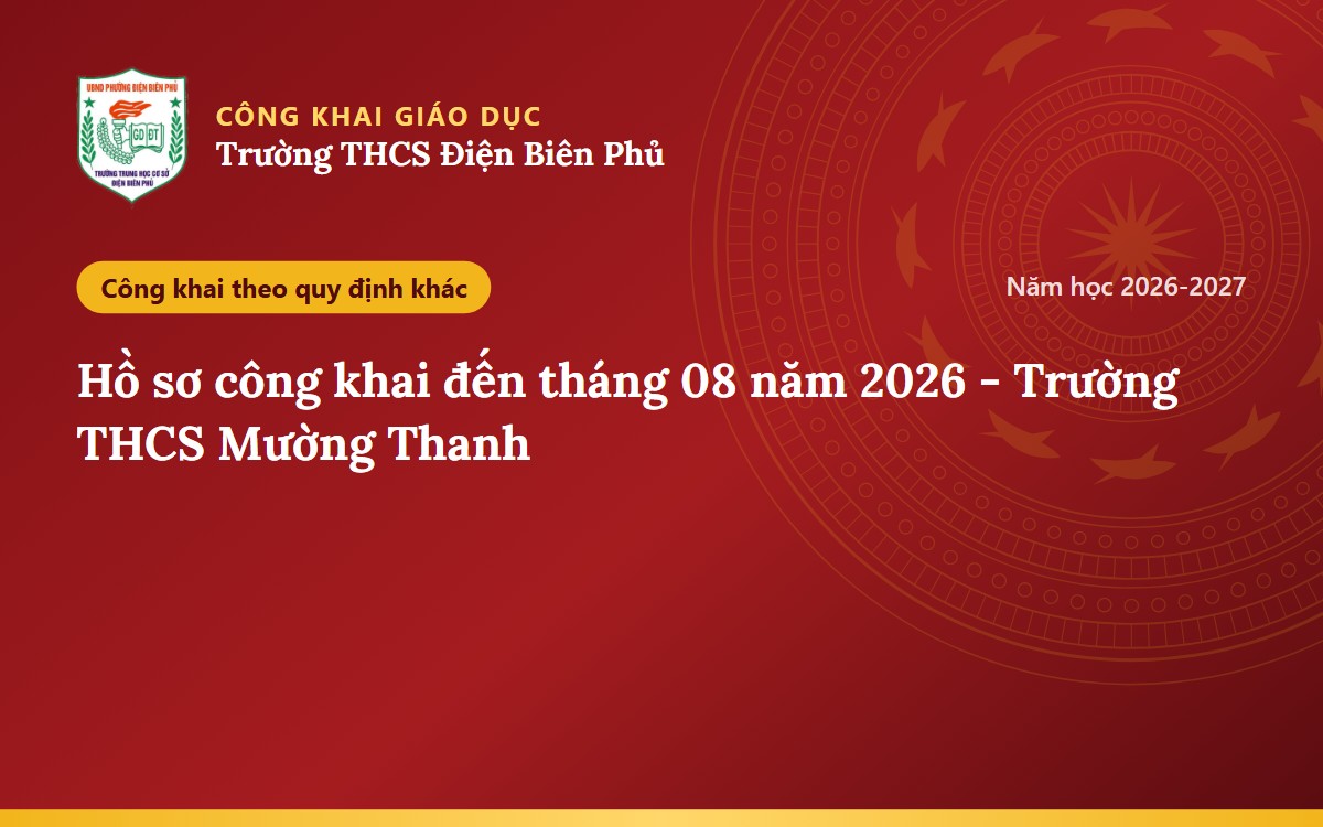 Hồ sơ công khai đến tháng 08 năm 2026 - Trường THCS Mường Thanh