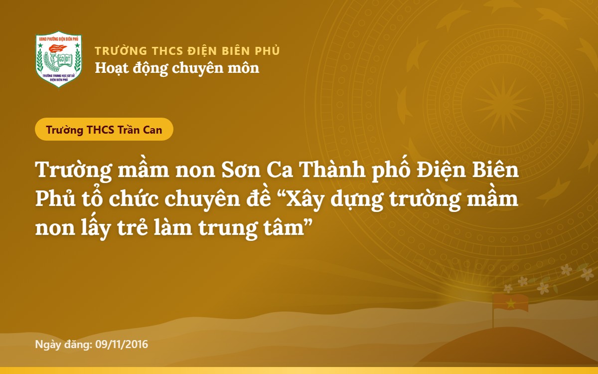 Trường mầm non Sơn Ca Thành phố Điện Biên Phủ tổ chức chuyên đề “Xây dựng trường mầm non lấy trẻ làm trung tâm”