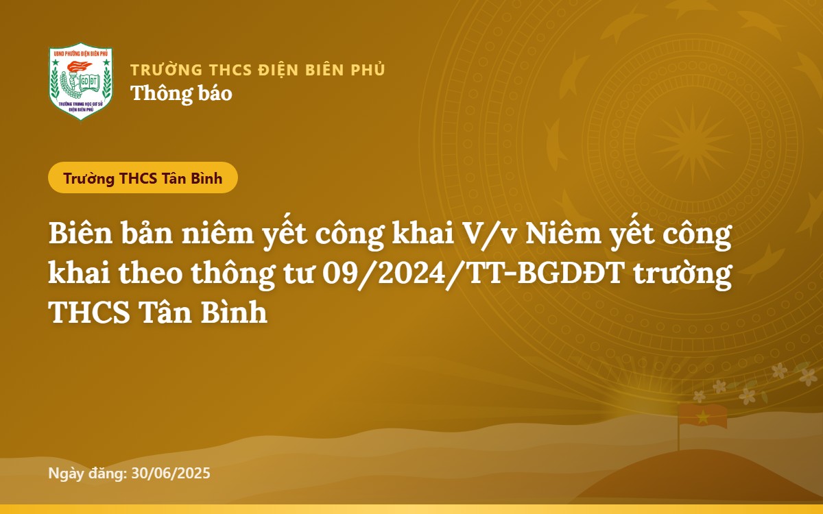 Biên bản niêm yết công khai V/v Niêm yết công khai theo thông tư 09/2024/TT-BGDĐT trường THCS Tân Bình