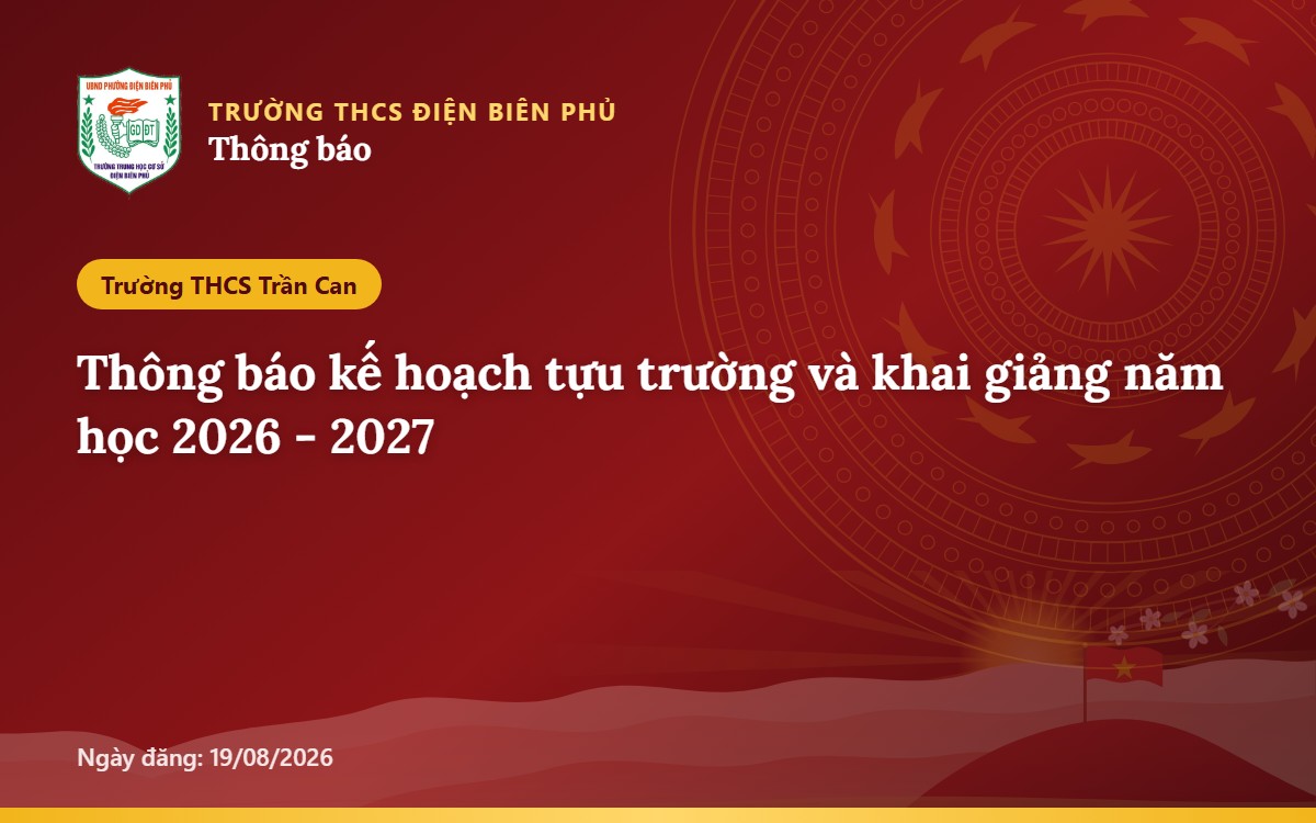 Thông báo kế hoạch tựu trường và khai giảng năm học 2026 - 2027